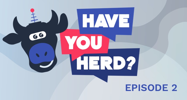 Have You Herd: Episode 2